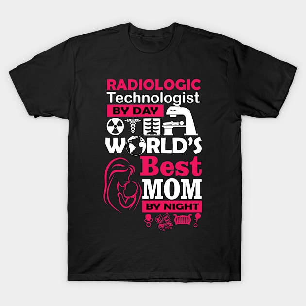 Radiologic Technologist by day world's best MOM by night T-Shirt by thanh31889